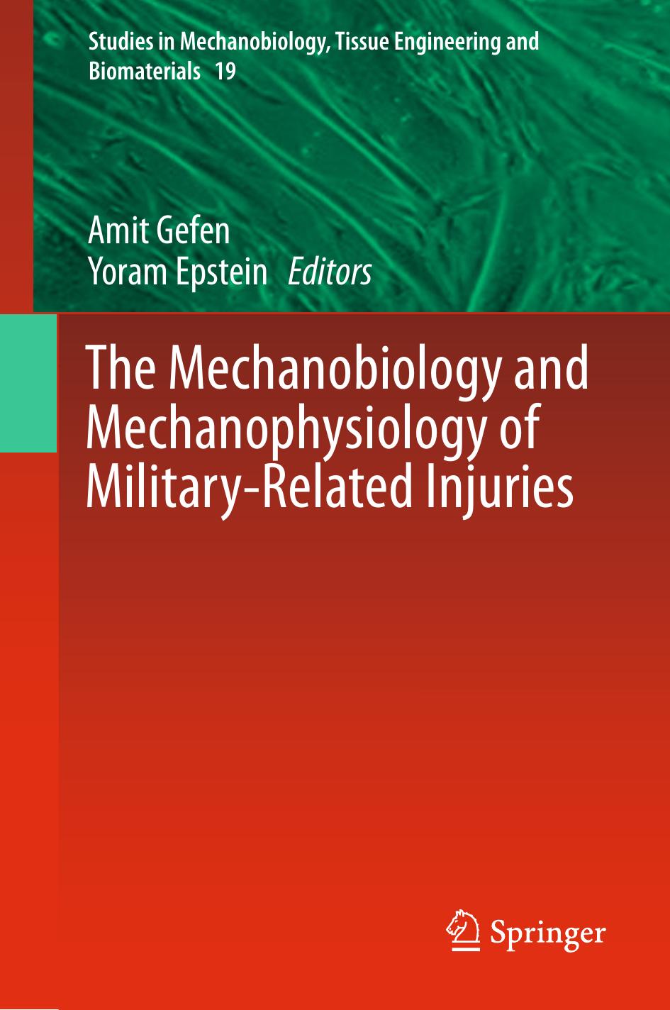 The Mechanobiology and Mechanophysiology of Military-Related Injuries by Unknow
