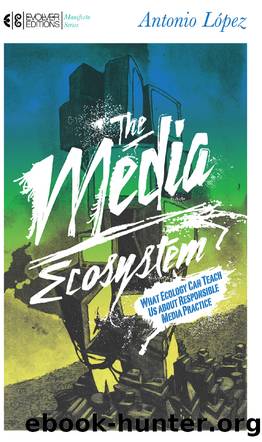 The Media Ecosystem by Antonio Lopez