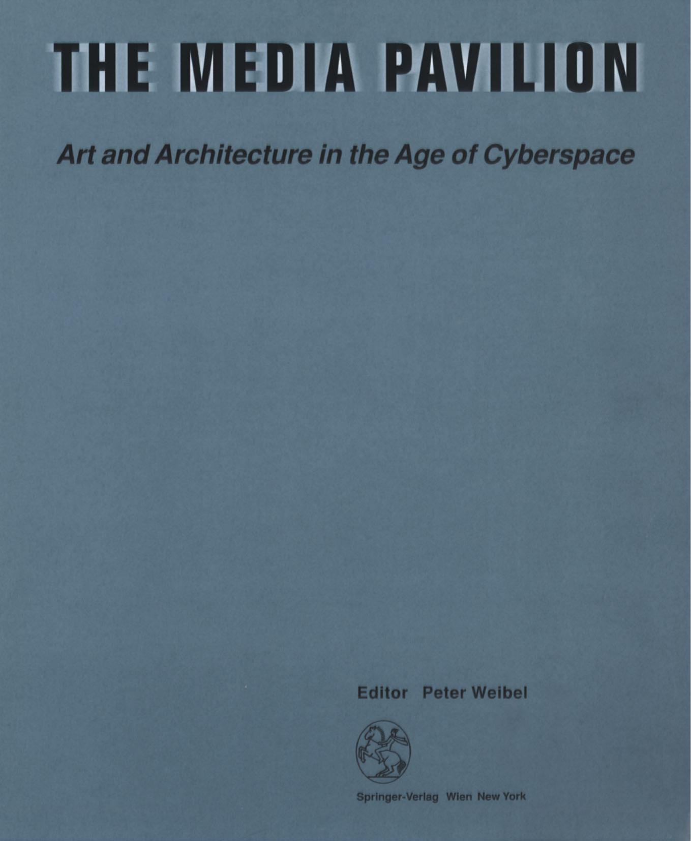 The Media Pavilion by Art & Architecture in the Age of Cyberspace (Art Ebook)