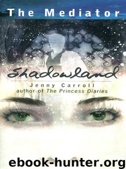 The Mediator #1: Shadowland by Jenny Carroll