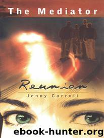 The Mediator #3: Reunion by Jenny Carroll