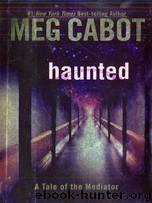 The Mediator #5: Haunted by Meg Cabot