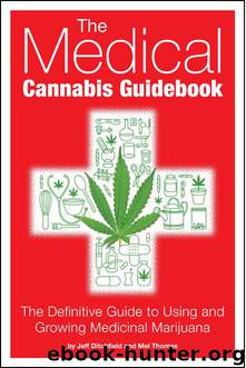 The Medical Cannabis Guidebook: The Definitive Guide To Using and Growing Medicinal Marijuana by Jeff Ditchfield & Mel Thomas