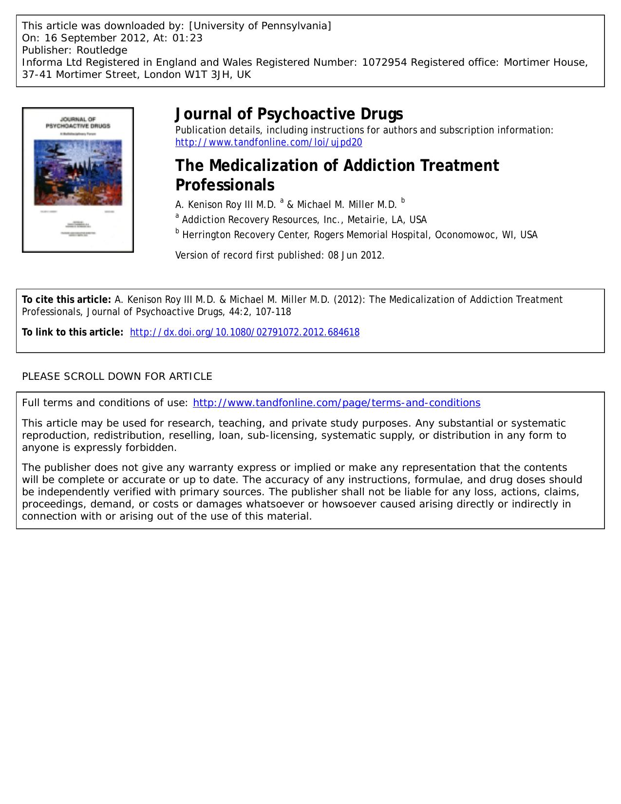 The Medicalization of Addiction Treatment Professionals by A. Kenison Roy III M.D. a * kenroymd@cox.net & Michael M. Miller M.D. b