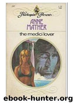 The Medici Lover by Anne Mather