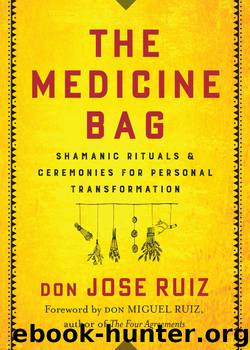 The Medicine Bag by don Jose Ruiz