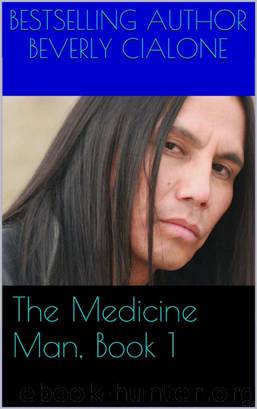 The Medicine Man, Book 1 by Beverly Cialone
