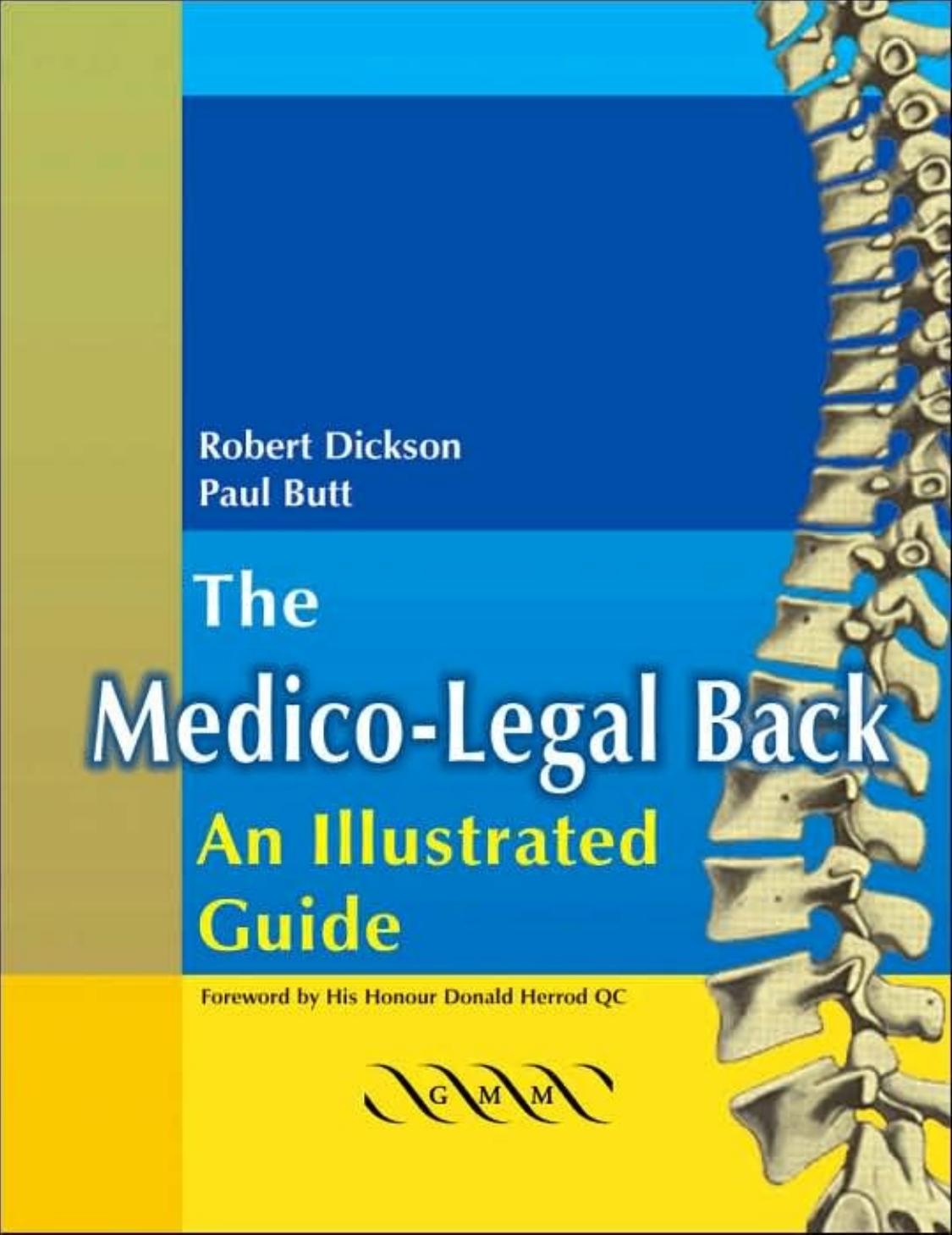 The Medico-Legal Back: An Illustrated Guide by Robert A. Dickson W. Paul Butt