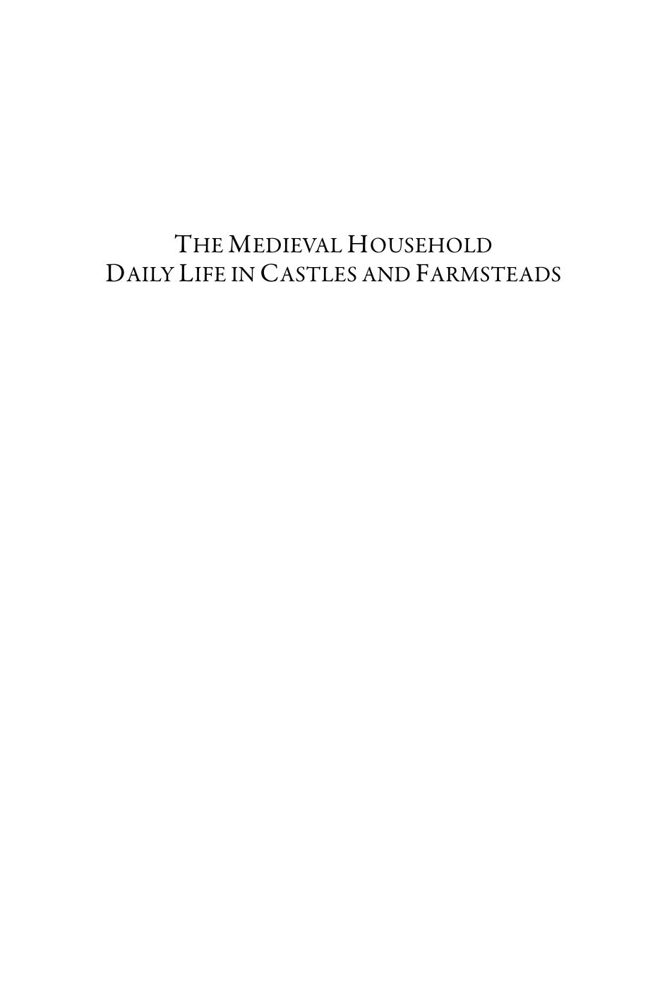 The Medieval Household: Daily Life in Castles and Farmsteads : Scandinavian Examples in Their European Context by Eva Svensson