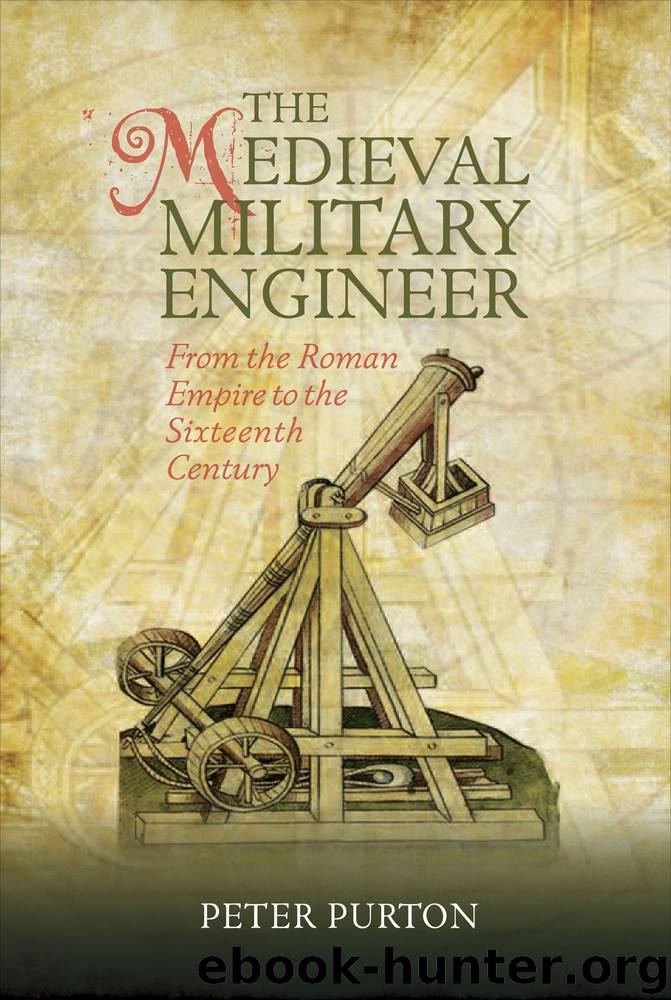 The Medieval Military Engineer by Peter Purton;