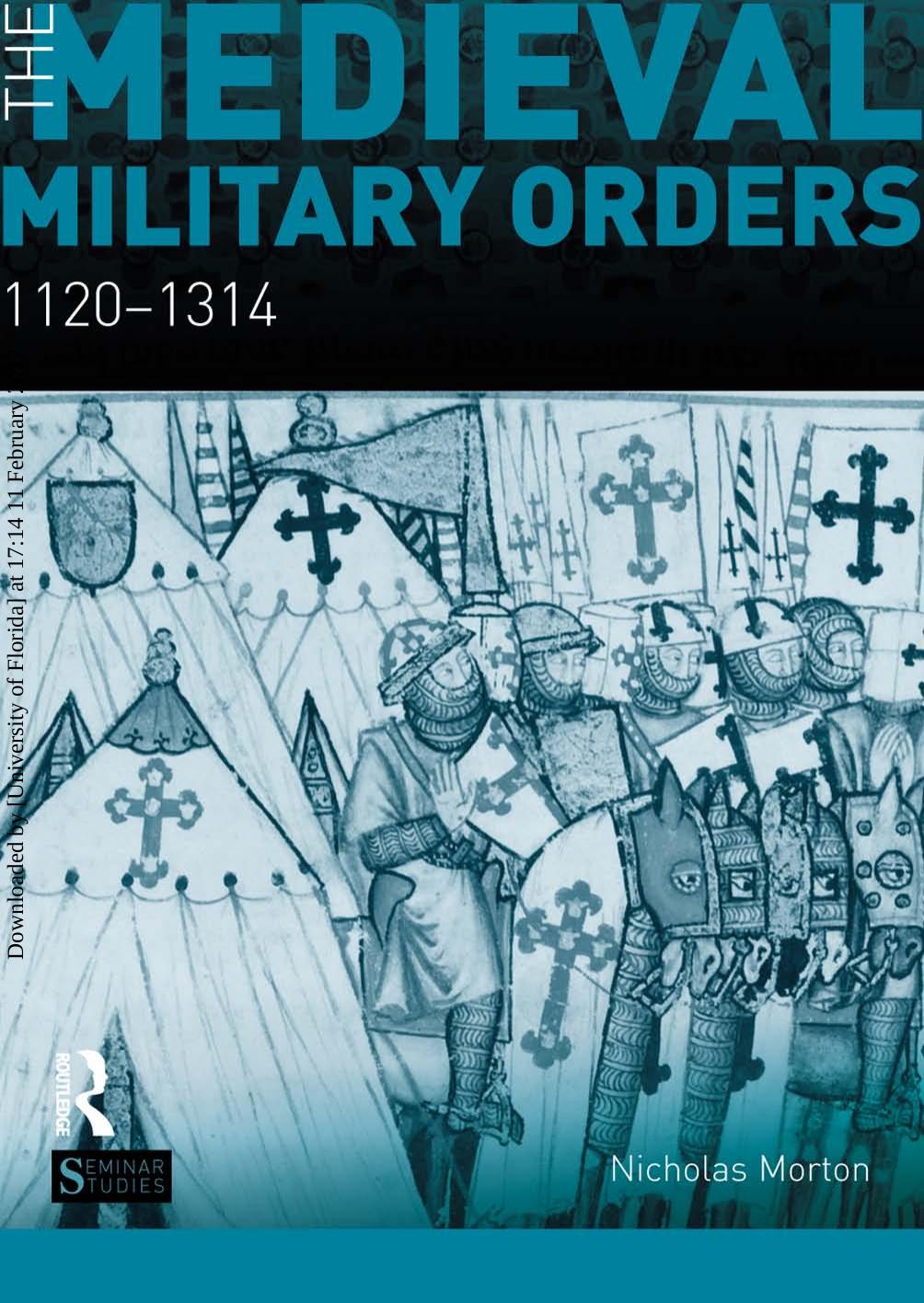 The Medieval Military Orders 1120â1314 by Nicholas Morton