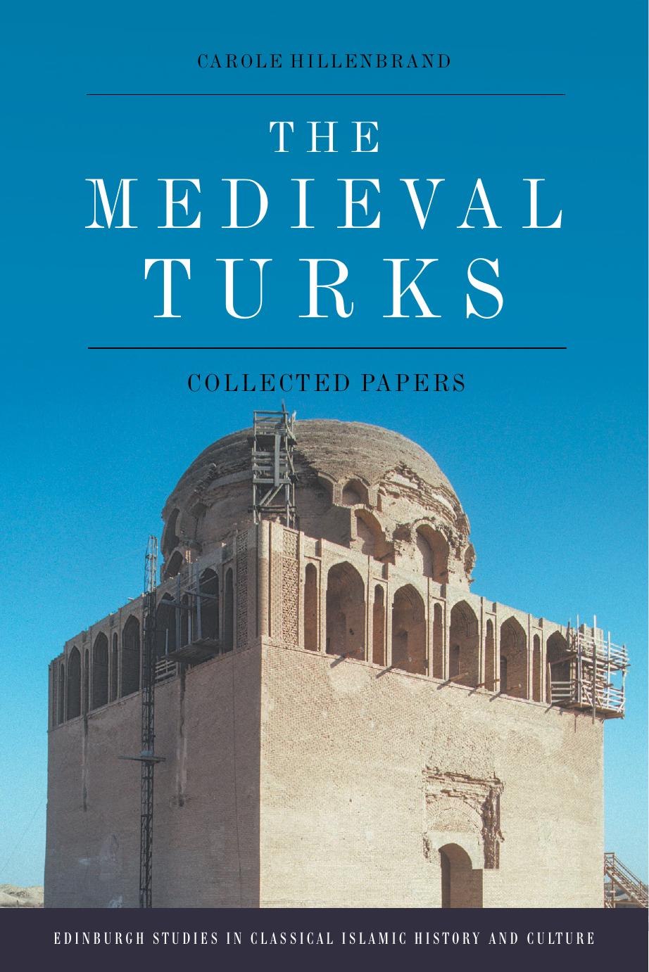 The Medieval Turks: Collected Essays by Carole Hillenbrand;