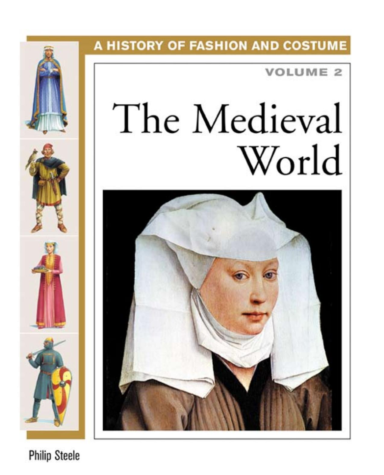 The Medieval World (History of Costume and Fashion volume 2) by unknow
