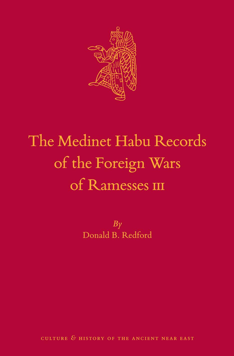 The Medinet Habu Records of the Foreign Wars of Ramesses III by Donald Bruce Redford