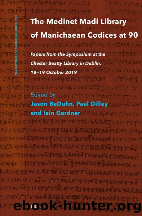 The Medinet Madi Library of Manichaean Codices at 90: Papers from the Symposium at the Chester Beatty Library in Dublin, 18-19 October 2019 by Jason D. Beduhn; Paul Dilley; Professor Iain Gardner