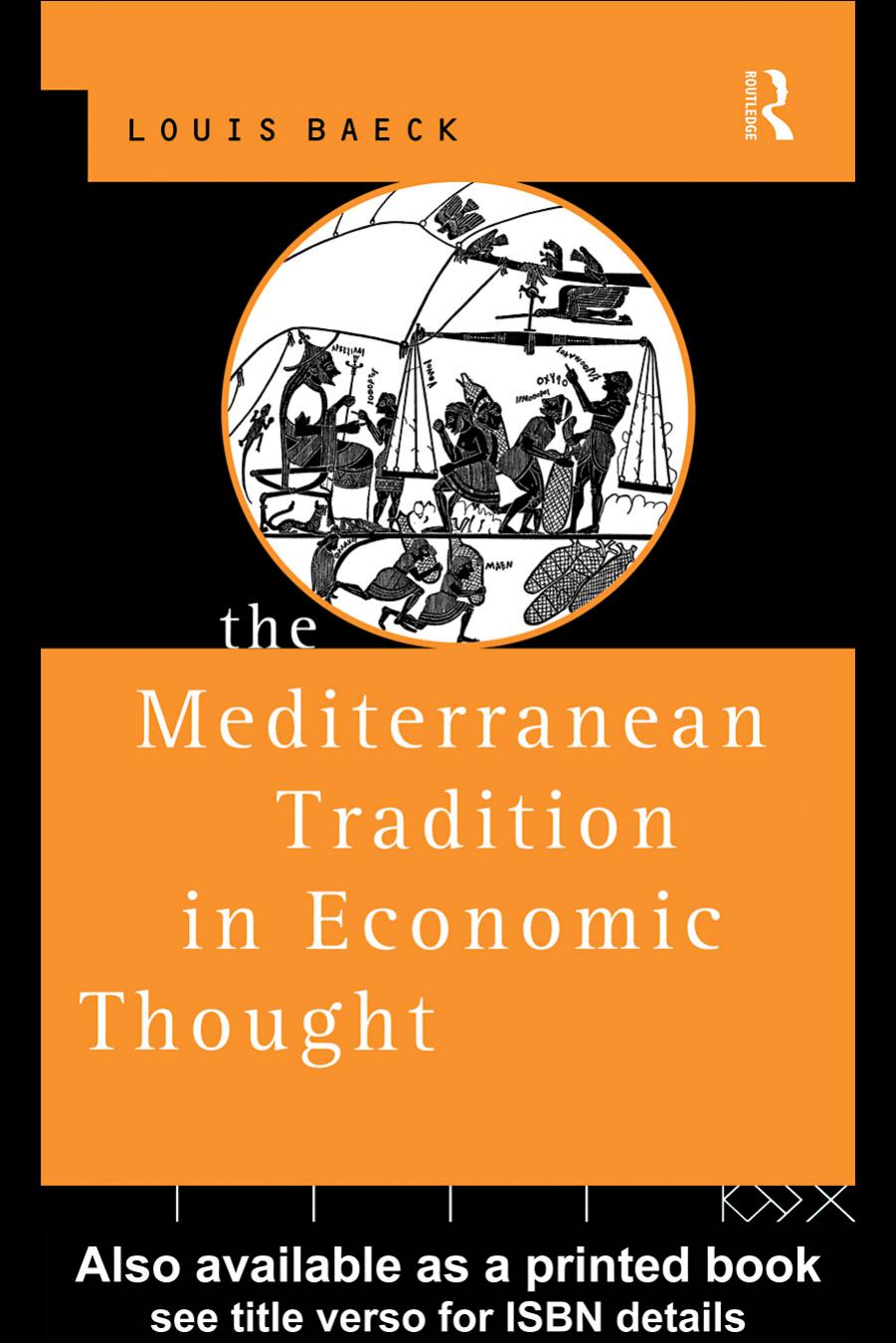 The Mediterranean Tradition in Economic Thought (Routledge History of Economic Thought) by Louis Baeck