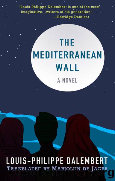 The Mediterranean Wall by Marjolijn de Jager