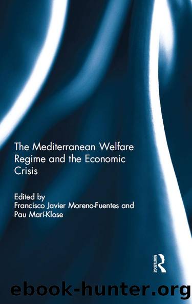 The Mediterranean Welfare Regime and the Economic Crisis by Francisco Javier Moreno-Fuentes Pau Mari-Klose