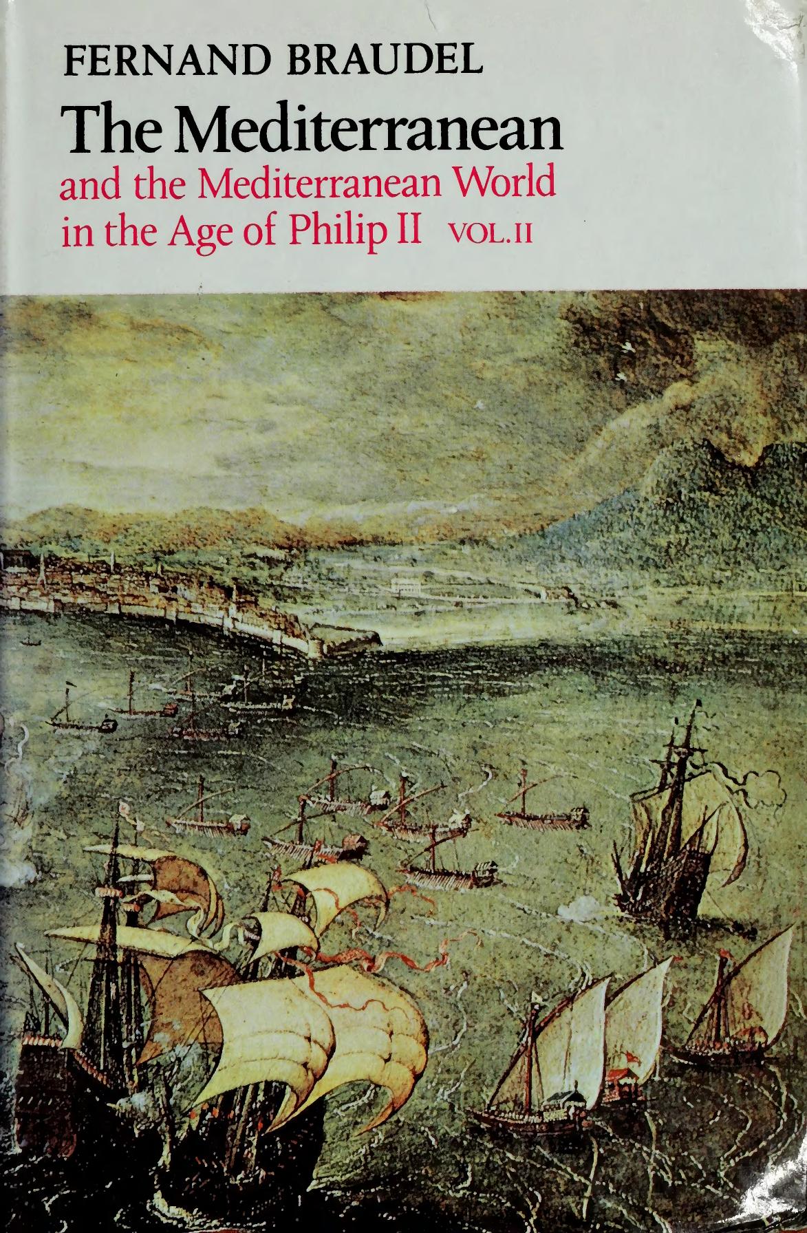 The Mediterranean and the Mediterranean World in the Age of Philip II: Volume 2 by Braudel F
