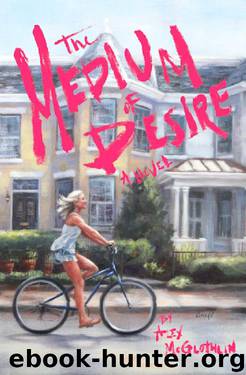 The Medium of Desire by Alex McGlothlin