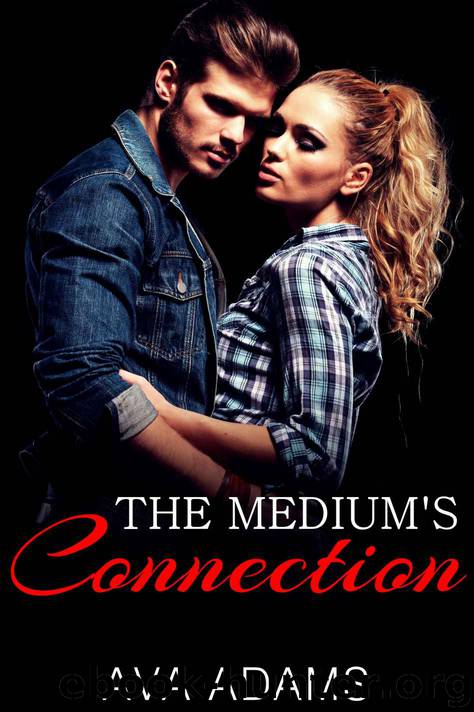 The Medium's Connection (Medium Connection Book 1) by Ava Adams
