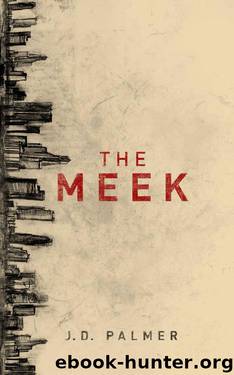 The Meek (Unbound Trilogy Book 1) by J.D. Palmer