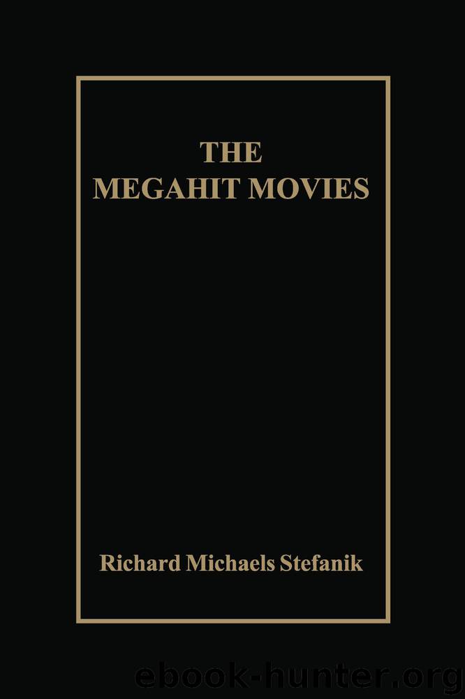 The Megahit Movies by Richard Stefanik