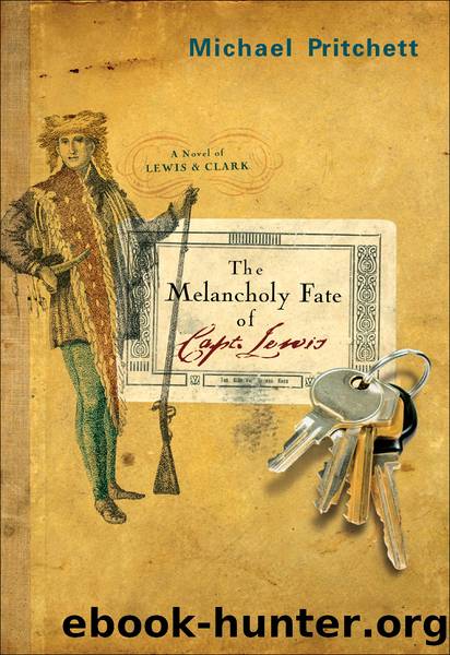The Melancholy Fate of Capt. Lewis by Michael Pritchett