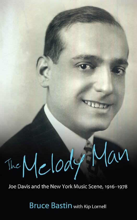 The Melody Man: Joe Davis and the New York Music Scene, 1916-1978 by Bruce Bastin Kip Lornell