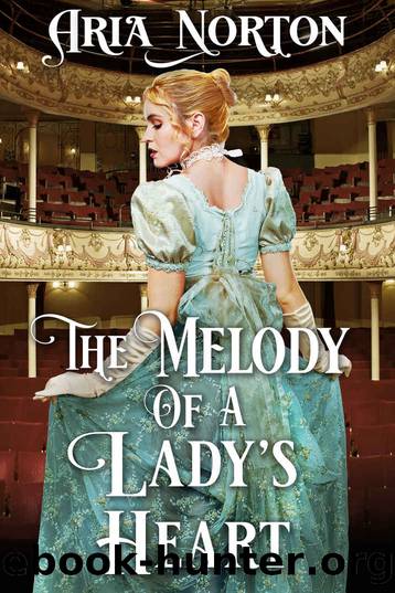 The Melody of A Lady's Heart: A Historical Regency Romance Book by Aria Norton