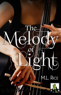 The Melody of Light by M.L. Rice