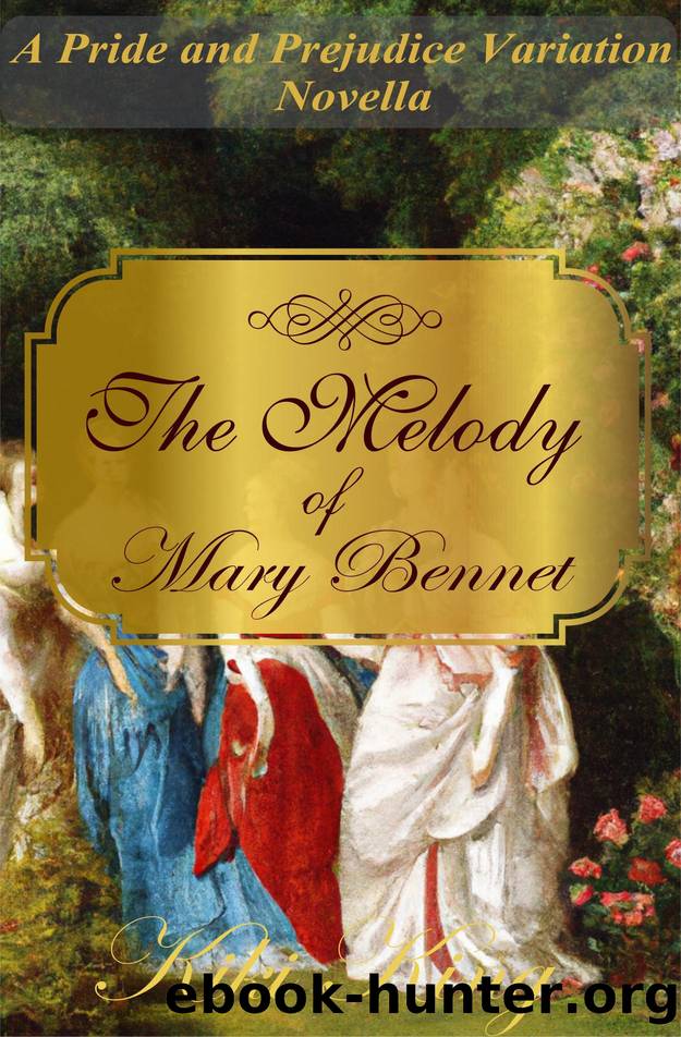 The Melody of Mary Bennet: A Pride and Prejudice Variation Novella (A Pride and Prejudice Variation Novella Series Book 1) by King Kiki