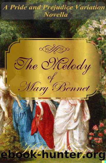 The Melody of Mary Bennet: A Pride and Prejudice Variation Novella by Kiki King