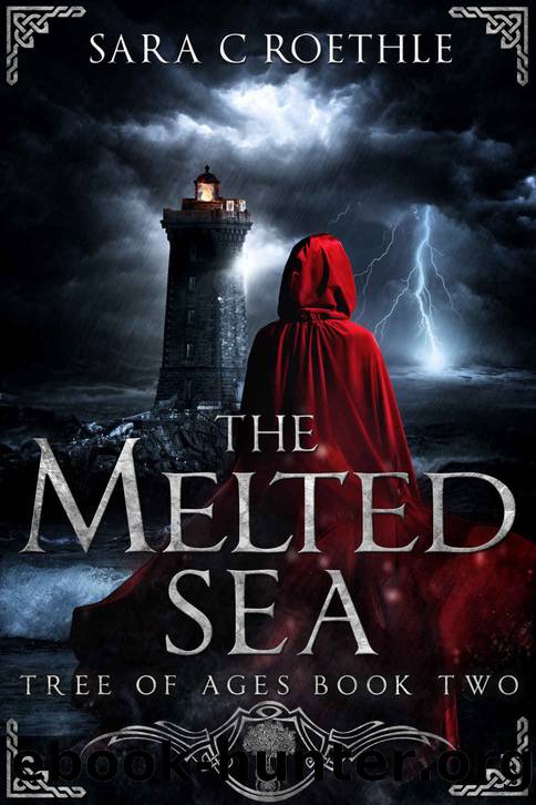 The Melted Sea: Book Two in the Tree of Ages Series by Roethle Sara C