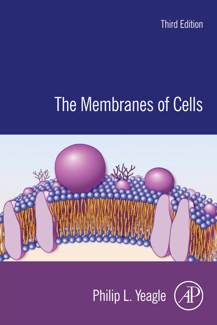 The Membranes of Cells by Philip L. Yeagle