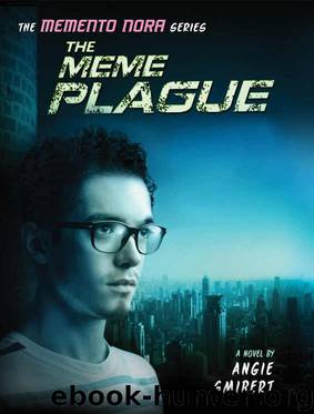 The Meme Plague (Memento Nora series Book 3) by Angie Smibert