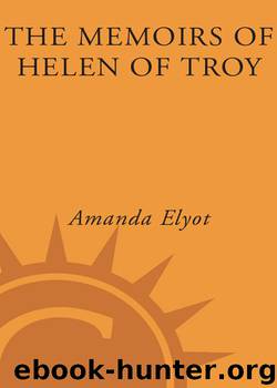 The Memoirs of Helen of Troy by Amanda Elyot