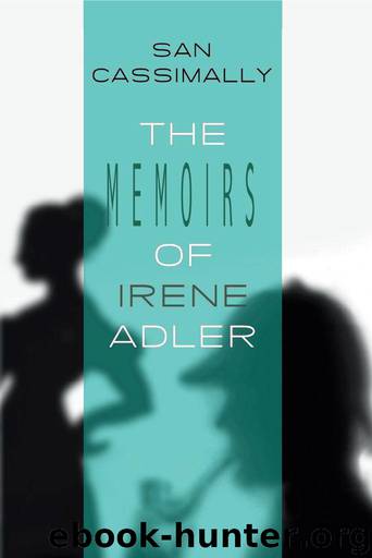 The Memoirs of Irene Adler: The Irene Adler Trilogy by Cassimally San