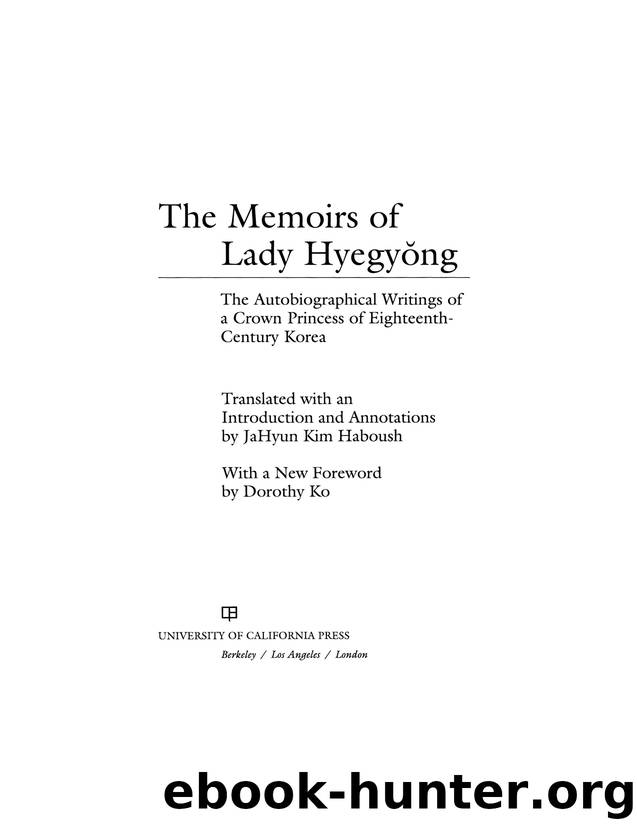 The Memoirs of Lady Hyegyong by JaHyun Kim Haboush