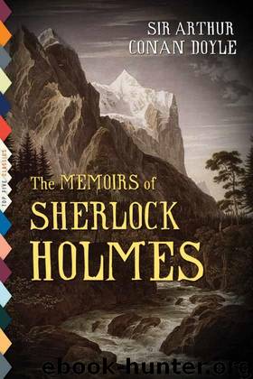 The Memoirs of Sherlock Holmes (Illustrated by Sidney Paget) by Doyle Arthur Conan