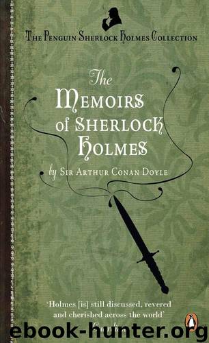 The Memoirs of Sherlock Holmes (Penguin Sherlock Holmes Collection) by Doyle Arthur Conan