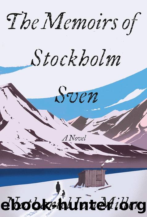 The Memoirs of Stockholm Sven by Nathaniel Ian Miller
