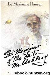 The Memoirs of the Late Mr. Ashley: An American Comedy by Marianne Hauser