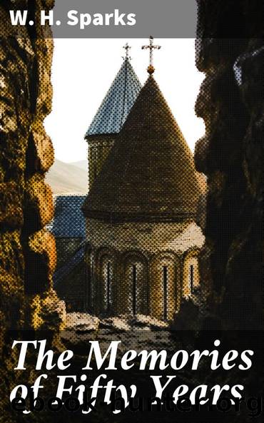 The Memories of Fifty Years by W. H. Sparks