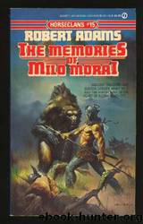 The Memories of Milo Morai by Robert Adams & Ken Kelly