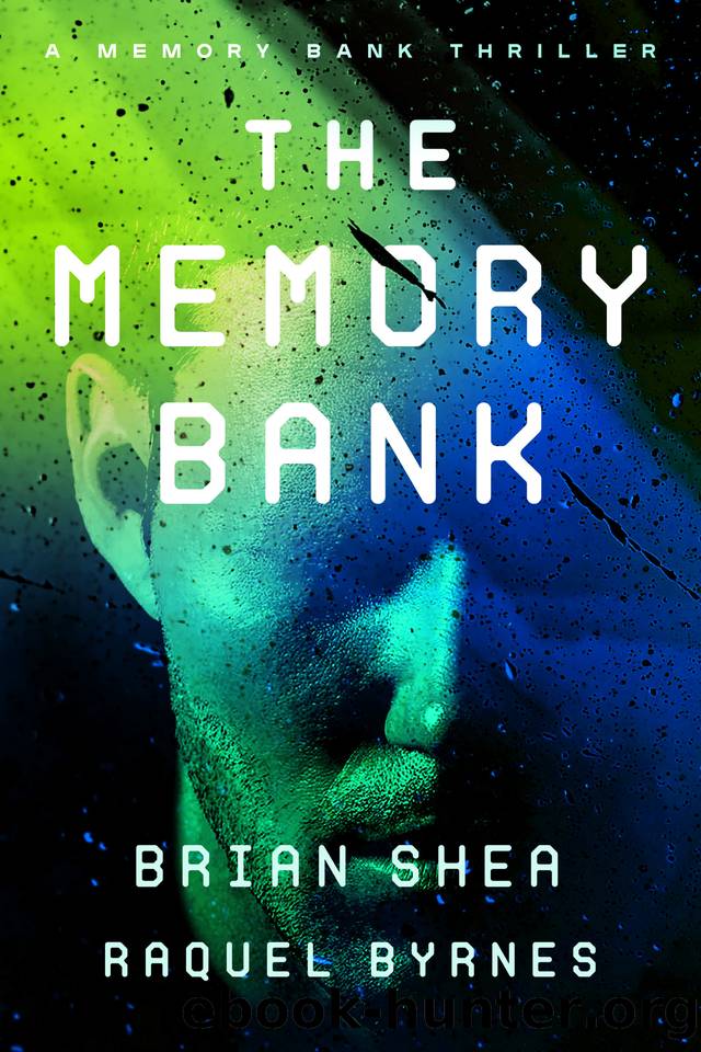 The Memory Bank (Memory Bank Thrillers Book 1) by Brian Shea & Raquel Byrnes