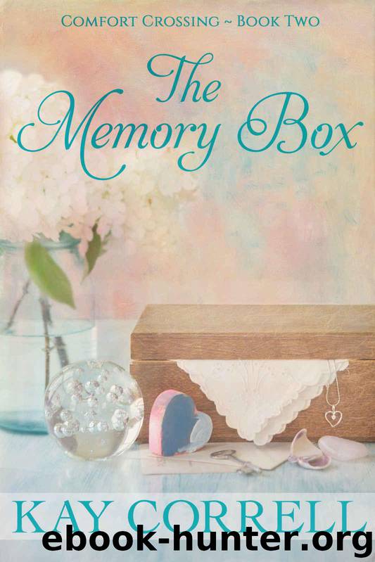 The Memory Box: Small Town Romance (Comfort Crossing Book 2) by Kay Correll