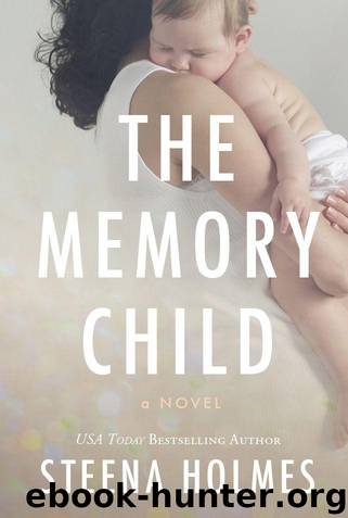 The Memory Child by Holmes Steena