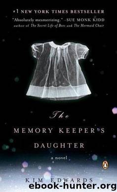 The Memory Keeper's Daughter by Kim Edwards