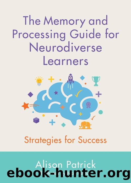 The Memory and Processing Guide for Neurodiverse Learners by Alison Patrick